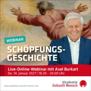 Live Webinar am 14.Januar zur Vortragsreihe "Geheimnisse der Schöpfungsgeschichte" (29 EUR)
